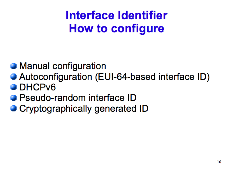 Interface Identifier - How to configure (IPv6: What, Why, How - Slide 16)
