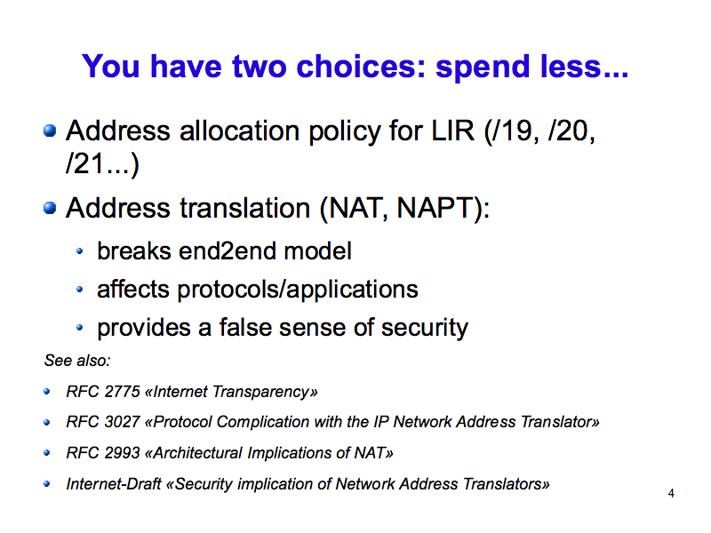 You have two choices: spend less... (IPv6: What, Why, How - Slide 4)