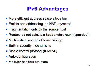 [ IPv6 Advantages (Slide 58) ]